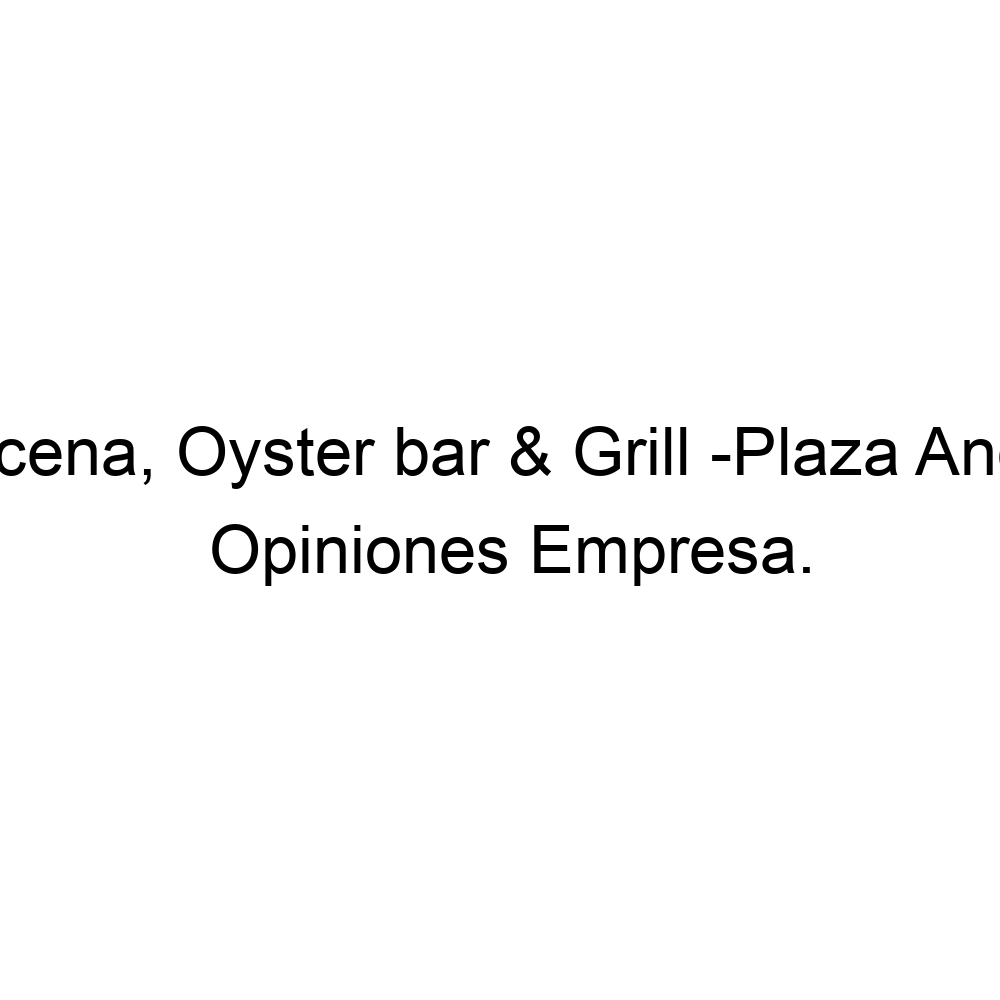 Opiniones La Docena, Oyster bar & Grill Plaza Andares,